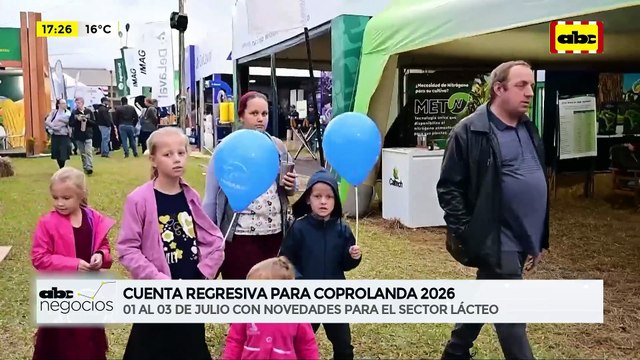 ABC Negocios: Cuenta regresiva para Coprolanda 2026 - 01 al 03 de julio con novedades para el sector lácteo