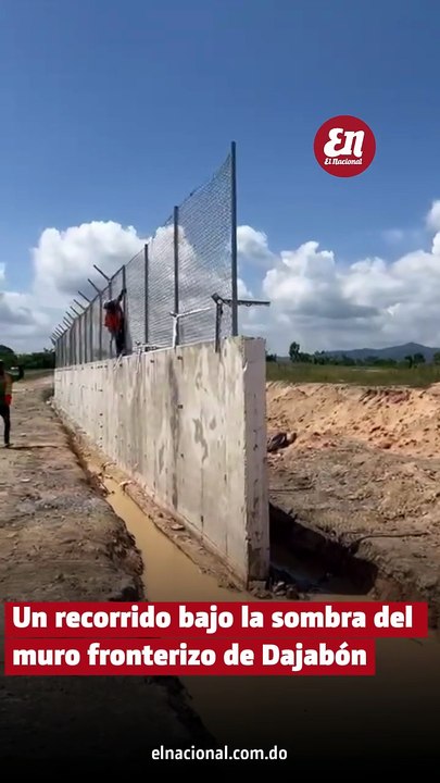 El muro que cambió Dajabón: comerciantes aseguran que redujo delitos y frenó el desorden fronterizo