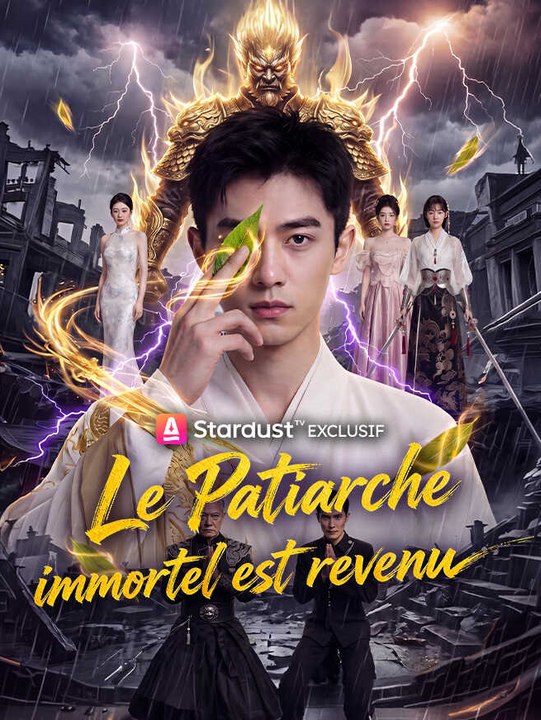 Le Patriarche immortel est revenu | Série Complète | Short Drama Français