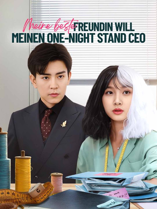 Meine beste Freundin will meinen One-Night Stand CEO Das Minidrama | Delust Language