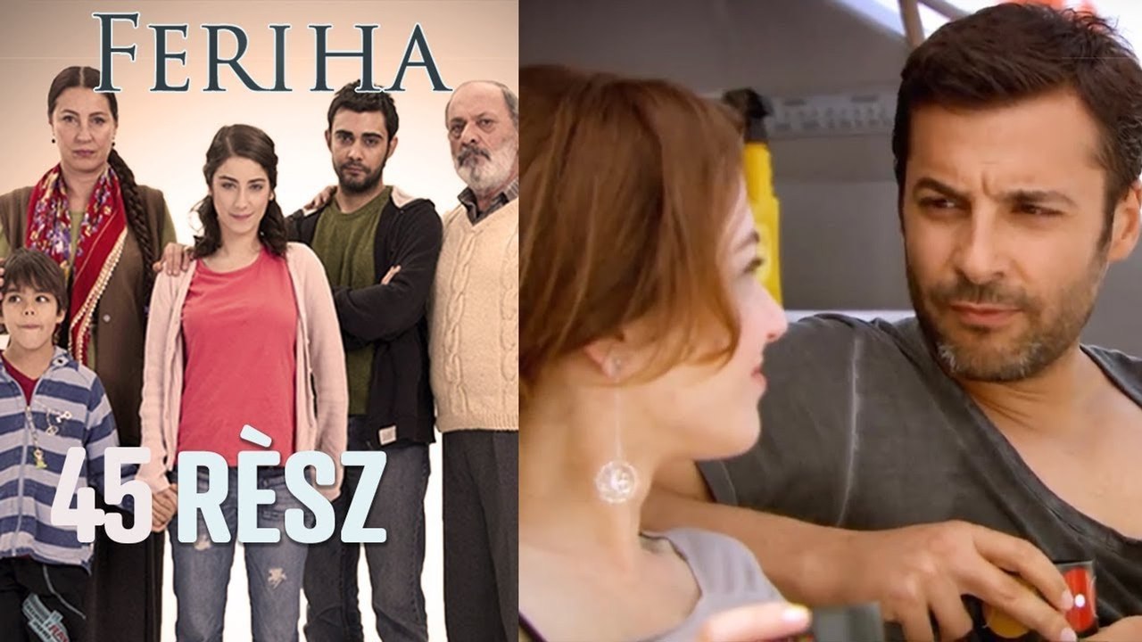 Feriha - 45. rész