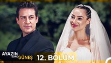 Ayazın Sonu Güneş 12. Bölüm