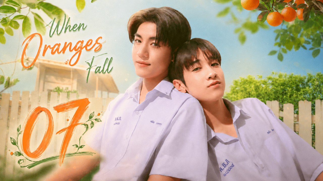 When Oranges Fall Episode 7 [ English Sub ]