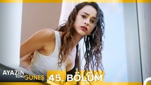 Ayazın Sonu Güneş 45. Bölüm