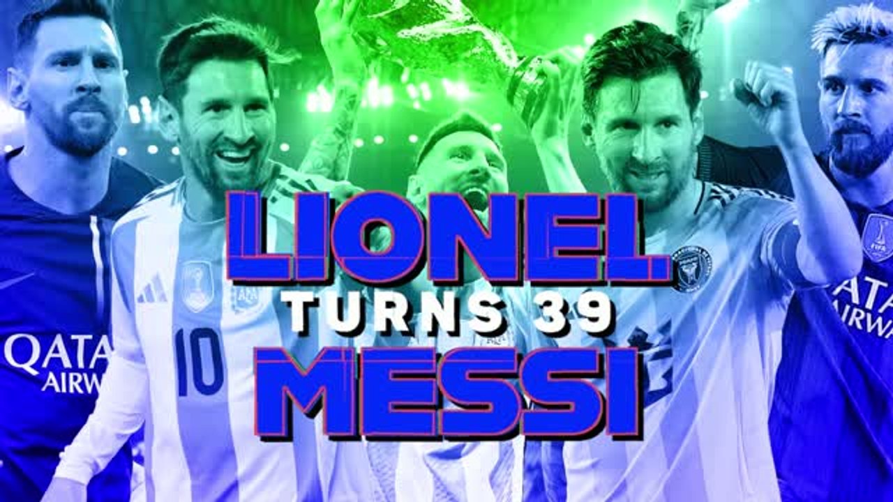'The greatest' - Lionel Messi turns 39