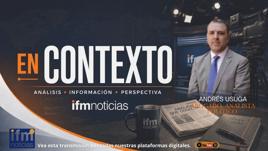 EN CONTEXTO EN IFMNOTICIAS: Andrés Usuga, abogado y analista político.