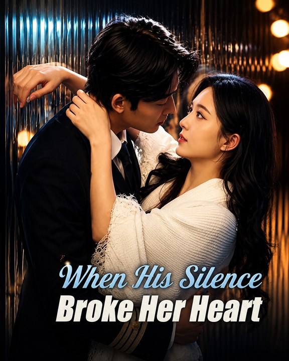 When His Silence Broke Her Heart | Emotional Romance Drama | Misunderstanding, Love & Heartbreak | Full EP - ENGSUB
