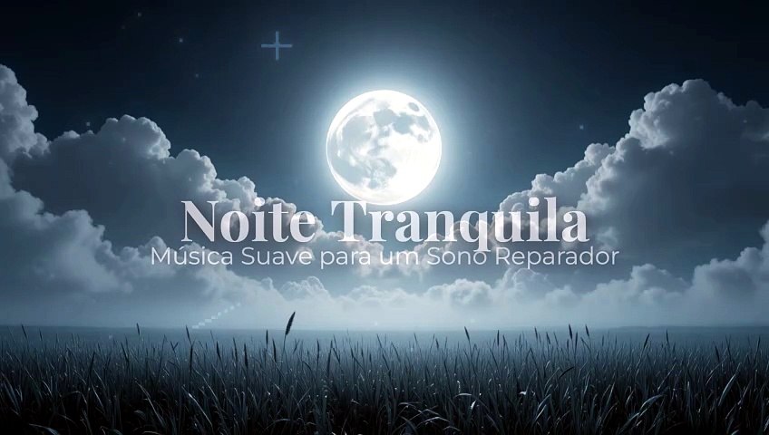 Noite Tranquila | Música Suave para um Sono Reparador