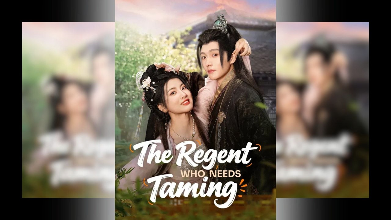 The Regent Who Needs Taming Full Movie
