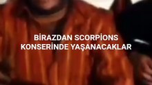 Birazdan Scorpions Konserinde Yaşanacaklar
