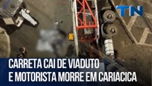 Carreta cai de viaduto e motorista morre em Cariacica