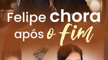 Felipe chora após o fim | Série Completa | Short Drama Português