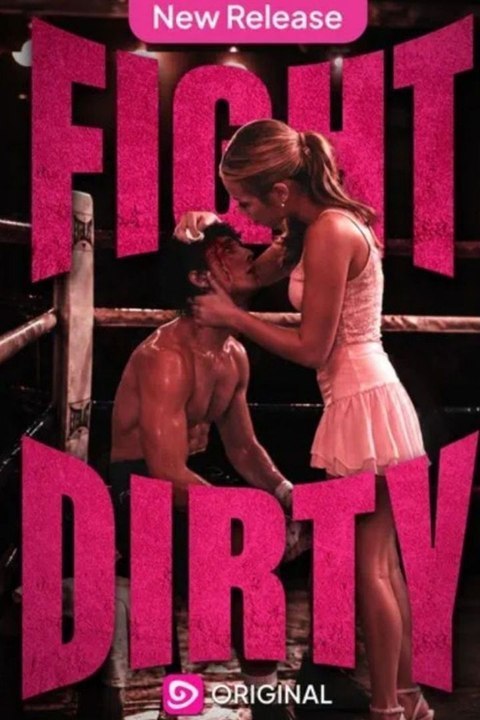 Fight Dirty - FULL (Drama)