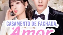 Casamento de Fachada, Amor Real | Série Completa | Short Drama Português