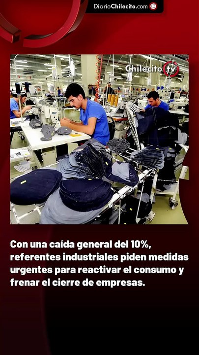 Con una caída general del 10%, referentes industriales piden medidas urgentes para reactivar el consumo y frenar el cierre de empresas.