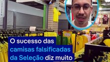 O sucesso das camisas falsificadas da Seleção