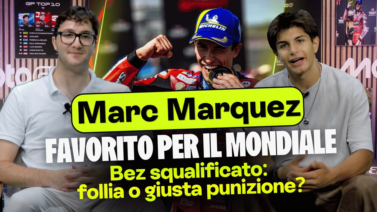 Marc Marquez  ora è lui il favorito per il mondiale? Bez squalificato: follia o giusta punizione?