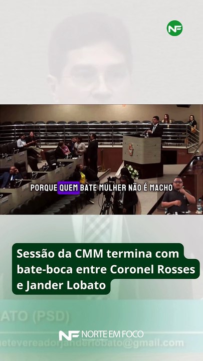 Sessão da CMM termina com bate-boca entre Coronel Rosses e Jander Lobato