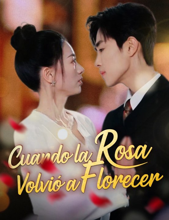 Cuando la Rosa Volvió a Florecer - Drama Completa | Ganzer Film Deutsch
