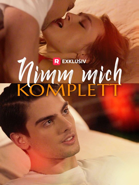 Nimm mich komplett Das Minidrama | Delust Language