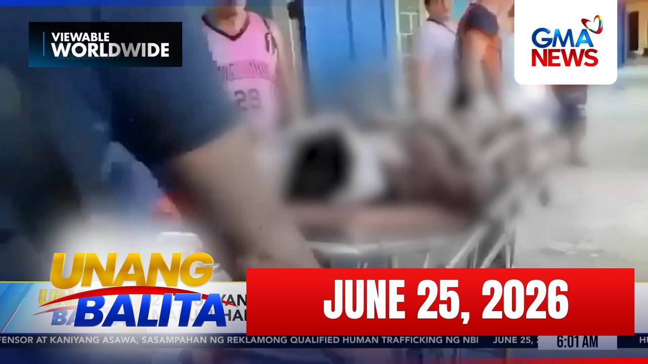 Unang Balita - Part 1 (June 25, 2026) | Unang Hirit