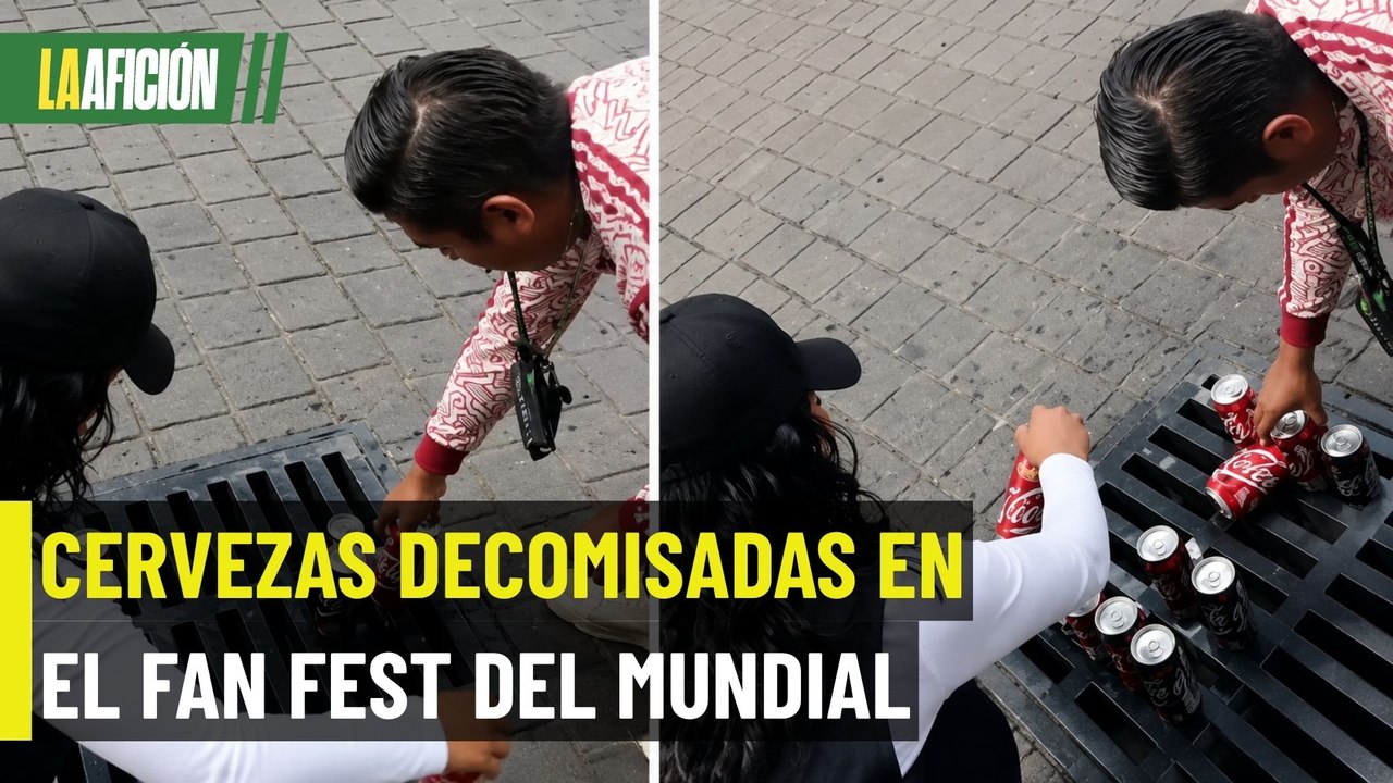 ¡Les cayó el operativo! Decomisan cervezas en el Fan Festival del Mundial 2026 en el Zócalo