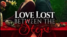Love Lost Between the Steps-  🔥🔥🔥FULL MOVIES ENGLISH SUB 2026