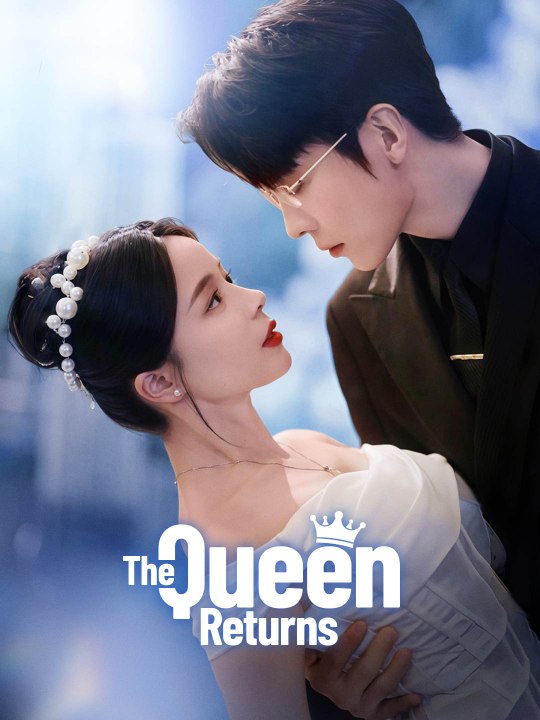 The Queen Returns | Short Drama Full HD 720p