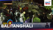 State of Emergency, idineklara sa Venezuela matapos ang Magnitude 7.2 at 7.5 na mga lindol | Balitanghali