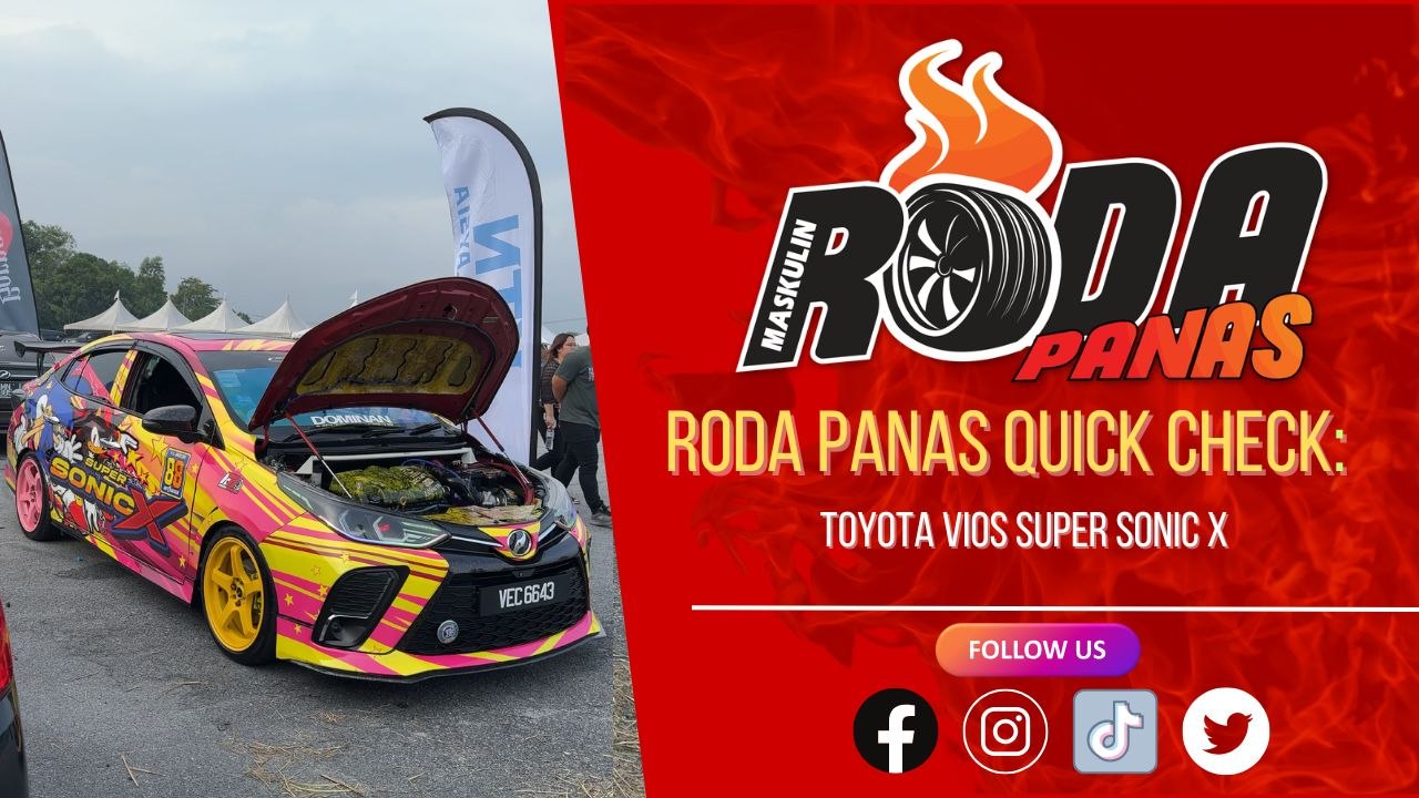 RODA PANAS QUICK CHECK : TOYOTA VIOS SUPER SONIC X