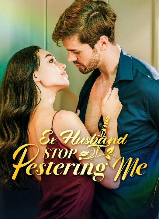 Ex-Husband, Stop Pestering Me | Full 70 Eps SD Drama 2026