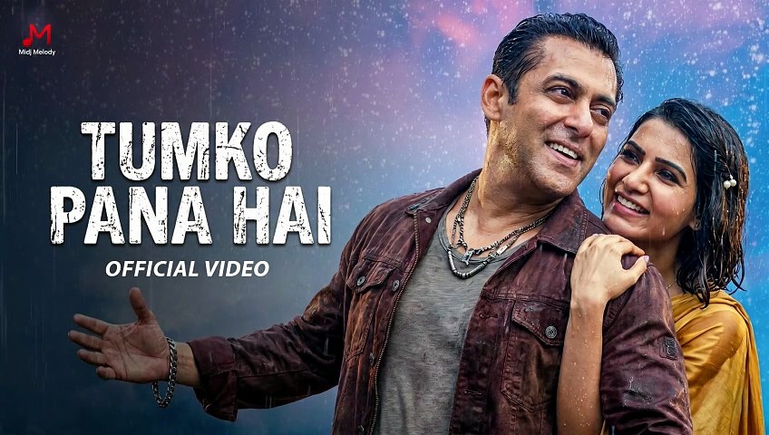 Tumko Pana Hai | Salman Khan | Samantha | New Song | New Song 2026 | Romantic Song | Baarish Songs