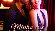 Minha Ex, a Poderosa | Full 74 Eps SD Drama 2026