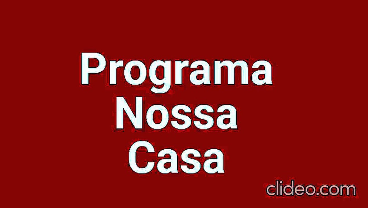 Vinheta Programa Nossa Casa