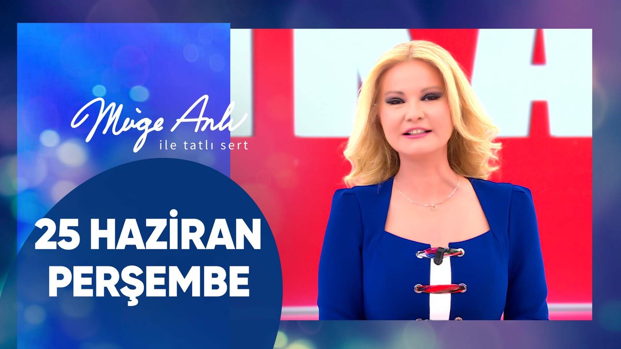 Müge Anlı ile Tatlı Sert | 25 Haziran 2026 Perşembe - 18. Sezon