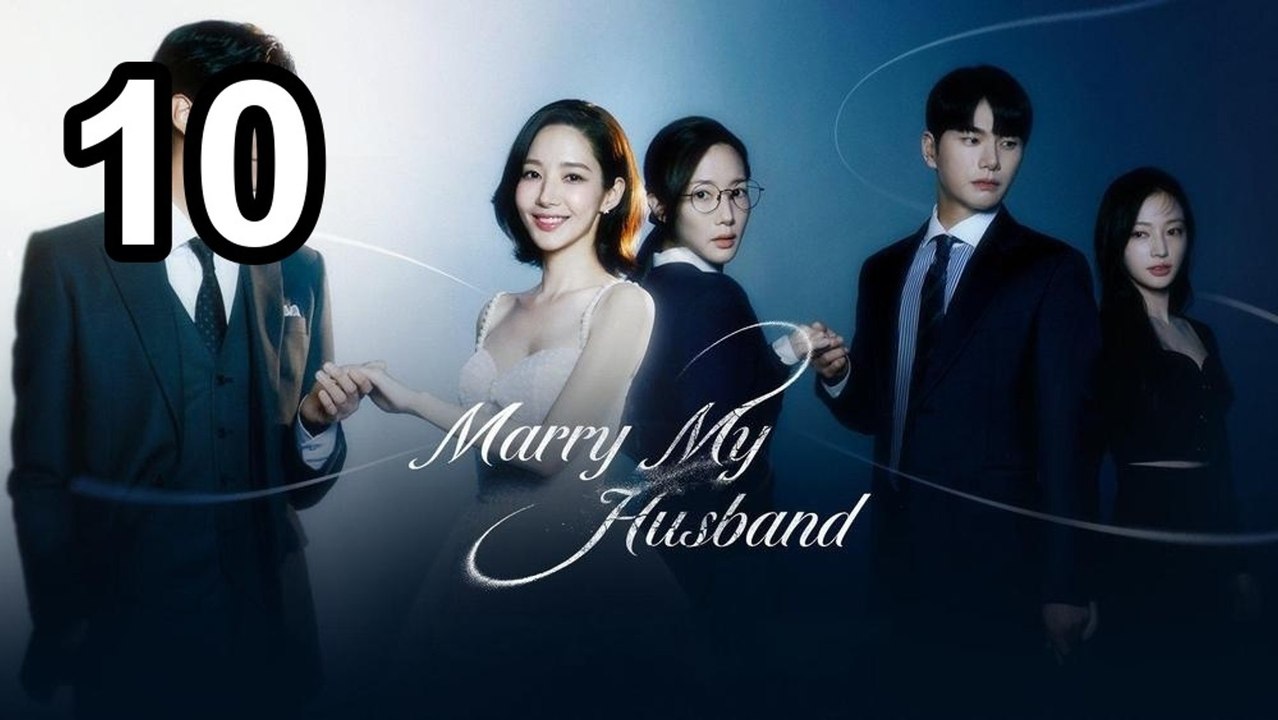Marry My Husband - Episode 10 Full Episode | Asian Series EN SUB