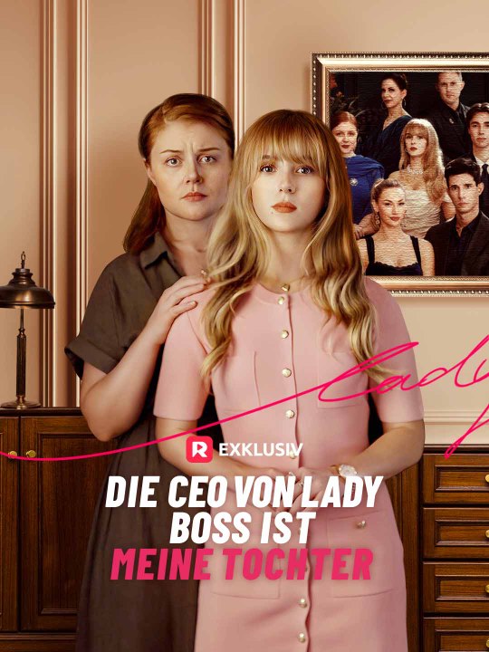 Die CEO von Lady Boss ist meine Tochter Das Minidrama | Delust Language