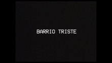BARRIO TRISTE | Tráiler