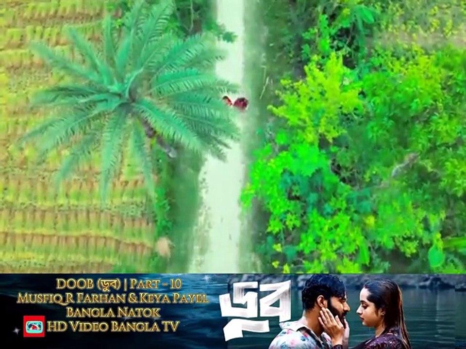 DOOB (ডুব) | Part 10 | Musfiq R Farhan | Keya Payel | New Bangla Natok | HD Video Bangla TV