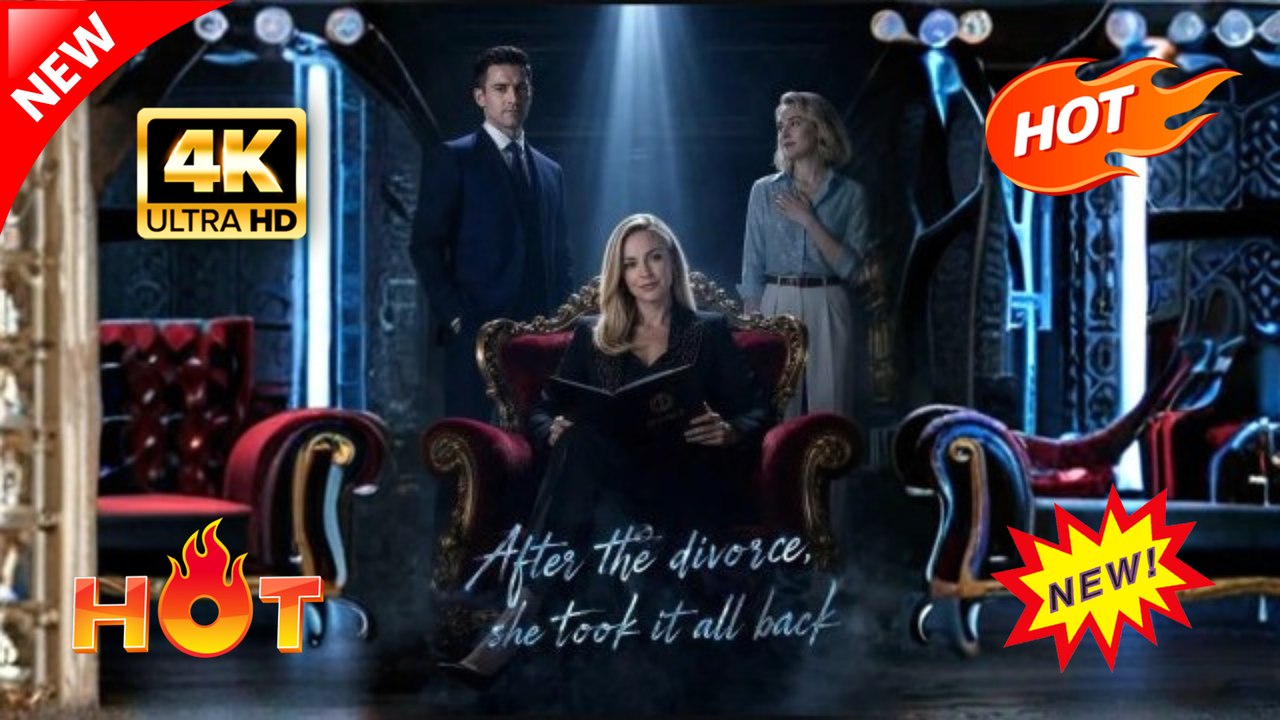 After The Divorce, She Took It All Back (Full Movie) | Hot Romance Dramatic 2026