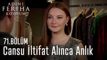 Cansu İltifat Alınca Anlık   - Adını Feriha Koydum 71. Bölüm