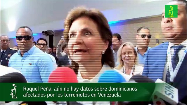 Raquel Peña: aún no hay datos sobre dominicanos afectados por los terremotos en Venezuela