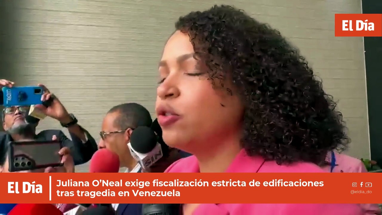 Juliana O’Neal exige fiscalización estricta de edificaciones tras tragedia en Venezuela