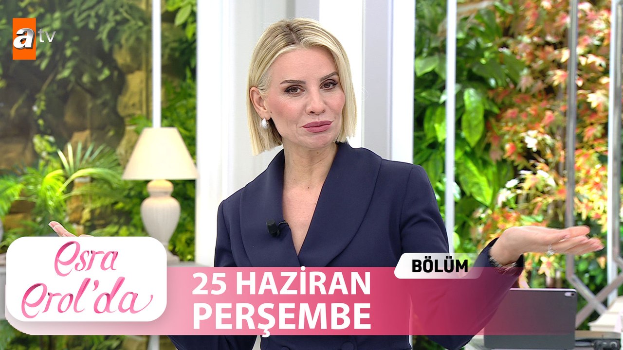 Esra Erol'da 25 Haziran 2026  | Tek Parça