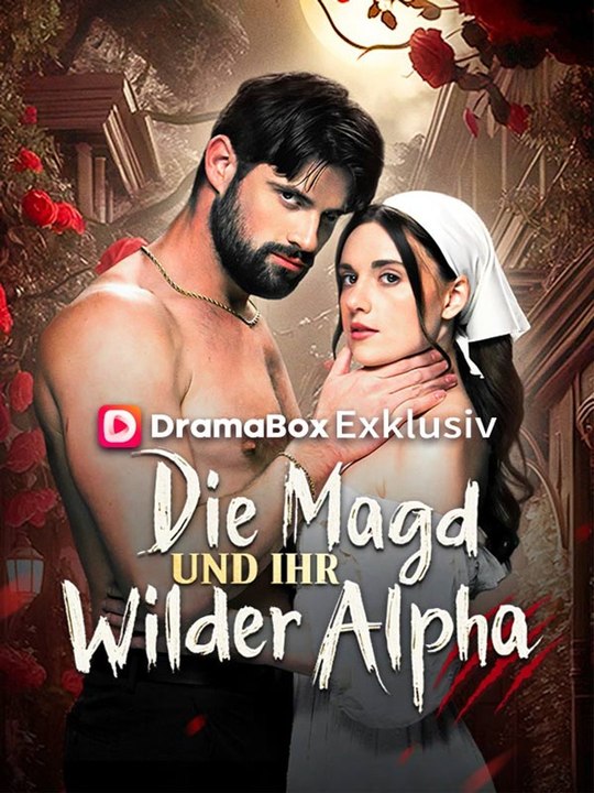 Die Magd und ihr wilder Alpha Ganze Folge