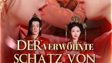 Der verwöhnte Schatz von Jingzhou | Komplette Serie | Short Drama Deutsch