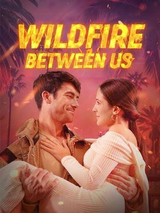 Wildfire between us - Full HD English Sub