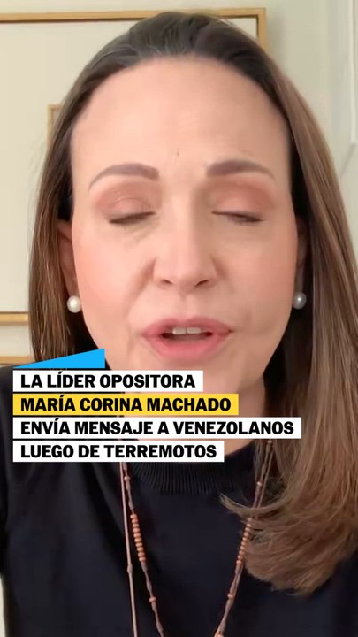 Machado tras terremotos en Venezuela