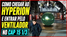 007 First Light, Como chegar ao Hyperion e entrar pelo ventilador no Cap 15 1/3 | Super-dica
