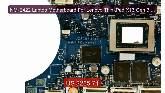 NM-E422 Laptop Motherboard For Lenovo ThinkPad X13 Gen 3 & T14s Gen... Top Rated 2026 | Buy Now!
